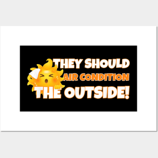 Mens Funny Summer Too Hot Vacation Beach Air Condition Outside Posters and Art